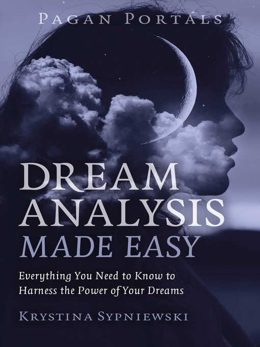 Title details for Pagan Portals--Dream Analysis Made Easy by Krystina Sypniewski - Available